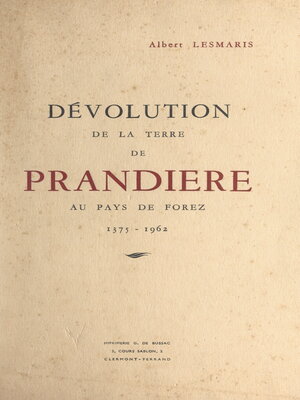 cover image of Dévolution de la terre de Prandière au pays de Forez, 1375-1962